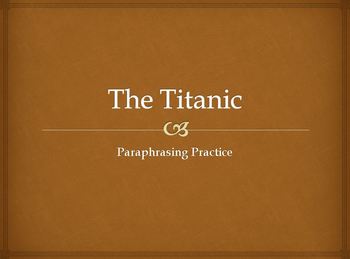 Preview of The Titanic: Paraphrasing Practice