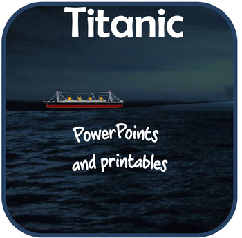 Preview of The Titanic resources - PowerPoint lessons, printables activites and more