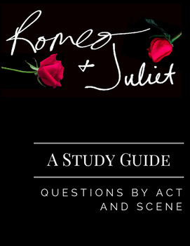 Preview of The Tragedy of Romeo and Juliet Study Guide: Questions by Act and Scene