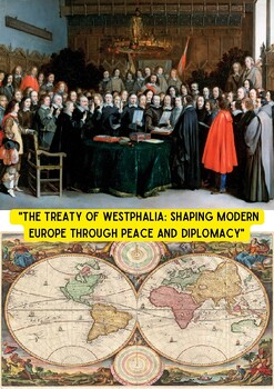 Preview of The Treaty of Westphalia: Shaping Modern Europe through Peace and Diplomacy.