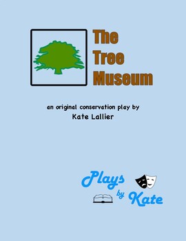 Preview of The Tree Museum:  An Original Conservation Play