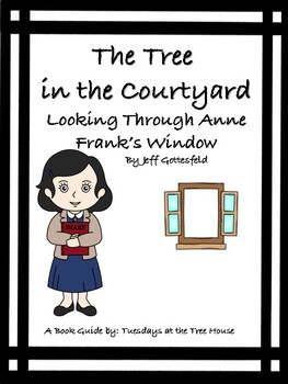 Preview of The Tree in the Courtyard - Looking Through Anne Frank's Window
