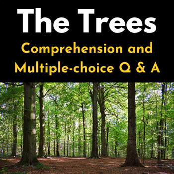 The Trees : Reading Comprehension & Multiple-choice Q & A Test by Joey Lee