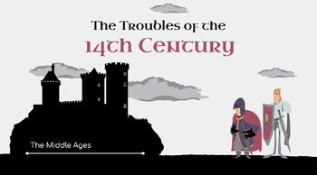 Preview of The Troubles of the 14th Century- The Middle Ages