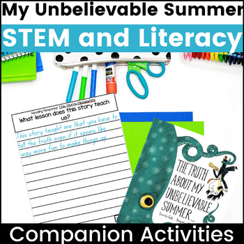 Preview of The Truth About My Unbelievable Summer Literacy and STEM pack
