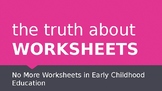 The Truth About Worksheets In Early Chilhood