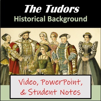 Preview of The Tudor Monarchy Video Lesson with PowerPoint and Notes - Distance Learning