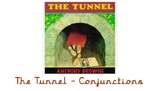 The Tunnel - conjunctions and, but, or