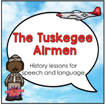 Preview of The Tuskegee Airmen (Activities for speech therapy)