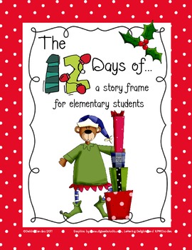 Preview of The Twelve Days of...A Story Frame for Elementary Students