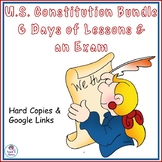 U.S. Constitution Unit: 5 Days of Lessons, Review & Exam I