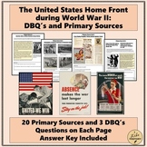 The U.S. Home Front during WWII:  DBQ's and Primary Source