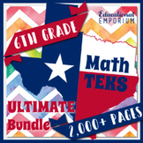 The ULTIMATE 6th Grade TEKS Math Curriculum Bundle