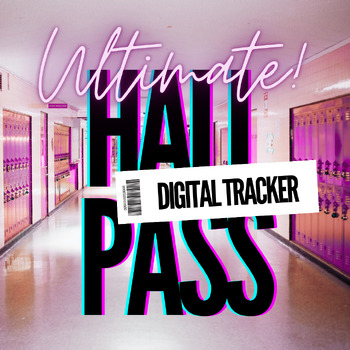 Preview of The ULTIMATE Hallway Pass Tracker with Google App Scripts
