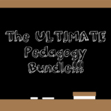 The ULTIMATE Pedagogy Bundle