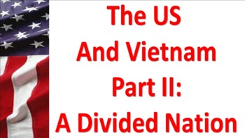 The US and Vietnam Part II: A Divided Nation by Abbott's US History Resources