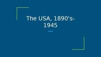 Preview of The USA, 1890-1945 PPT