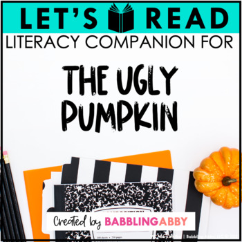 Preview of The Ugly Pumpkin Halloween Read Aloud - Literacy Companion