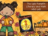 The Ugly Pumpkin Literacy and Math Mini Unit
