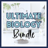 The Ultimate Biology Resource Bundle