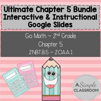 Preview of Ultimate Chapter 5 Bundle *Instructional & Interactive Slides* Go Math Grade 2
