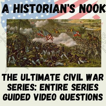 Preview of The Ultimate Civil War Series:  Guided Video Questions for Entire Series