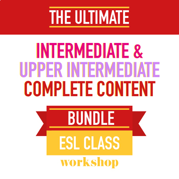 Preview of The Ultimate Complete Content from Intermediate & Upper Intermediate Bundle