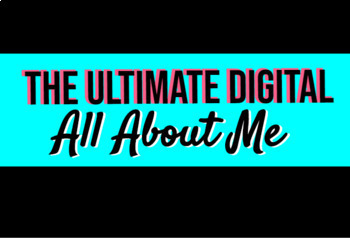 Preview of The Ultimate DIGITAL ALL ABOUT ME!  Can be used for any secondary subject!