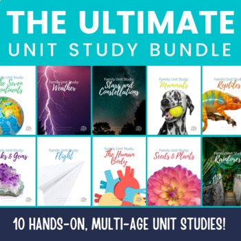 Preview of The Ultimate Family Unit Study Bundle: Explore 10 Topics!