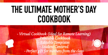 Preview of The Ultimate Mother's Day Cookbook (Virtual or Printable)