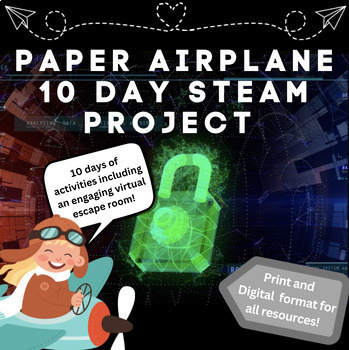 Preview of The Ultimate Paper Airplane STEAM Project + Escape Room: 10 Day Challenge