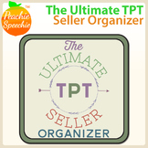 The Ultimate TPT Seller Organizer