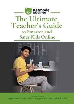 Preview of The Ultimate Teacher's Guide To Smarter and Safer Kids Online
