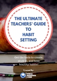 The Ultimate Teachers' Guide To Habit Setting