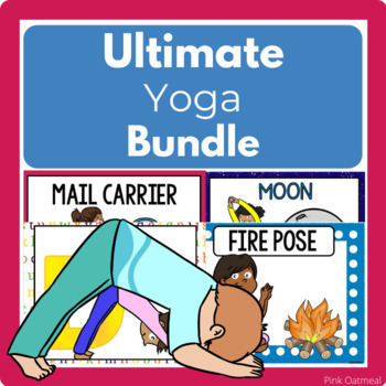 Preview of Ultimate Yoga Bundle: Kids Yoga Cards and Printables