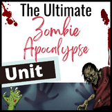 The Ultimate Zombie Apocalypse THEMED Literary Unit-- HIGH