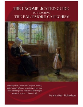 Preview of The Uncomplicated Guide to Teaching The Baltimore Catechism