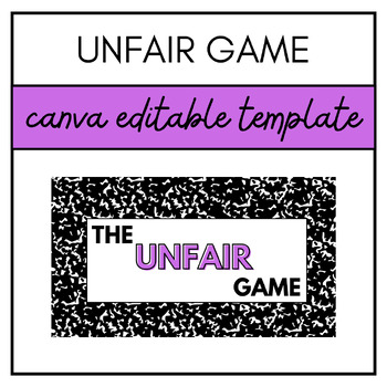 Preview of The Unfair Game | EDITABLE TEMPLATE | Canva Template