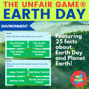 Preview of The Unfair Game® Earth Day - 25 questions about Earth Day and Planet Earth