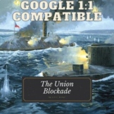 The Union Blockade: Civil War Strategy Map Documents 1:1 G