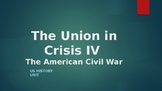 American History IV - The Civil War