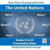 The United Nations - Presentation Slides - Grades 6 to 10