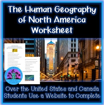 Preview of The United States and Canada-North America- Human Geography Worksheet