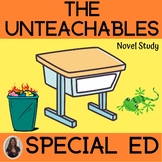 The Unteachables Novel Study for Special Education with ch