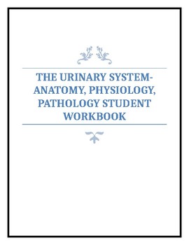 Preview of The Urinary System-Anatomy, Physiology, Pathology, and more