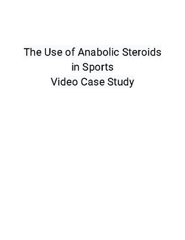The Use of Anabolic Steroids in Sports by The Social Studies Depot by Wade