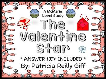 Preview of The Valentine Star (Patricia Reilly Giff) Novel Study / Comprehension (22 pages)