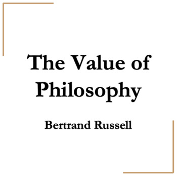 Preview of The Value of Philosophy - Bertrand Russell (PPTX w/ PDF Link)