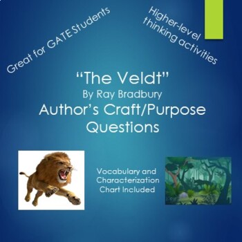 Preview of The Veldt Author's Craft/Purpose Questions and Vocabulary/Characterization Chart