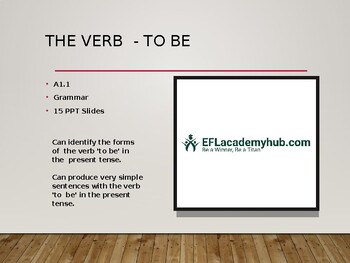 Preview of The Verb To Be - Grammar - A1.1 - level 6/7 - Pre-intermediate -18 PPT Slides